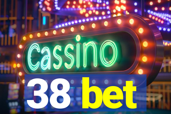 38 bet